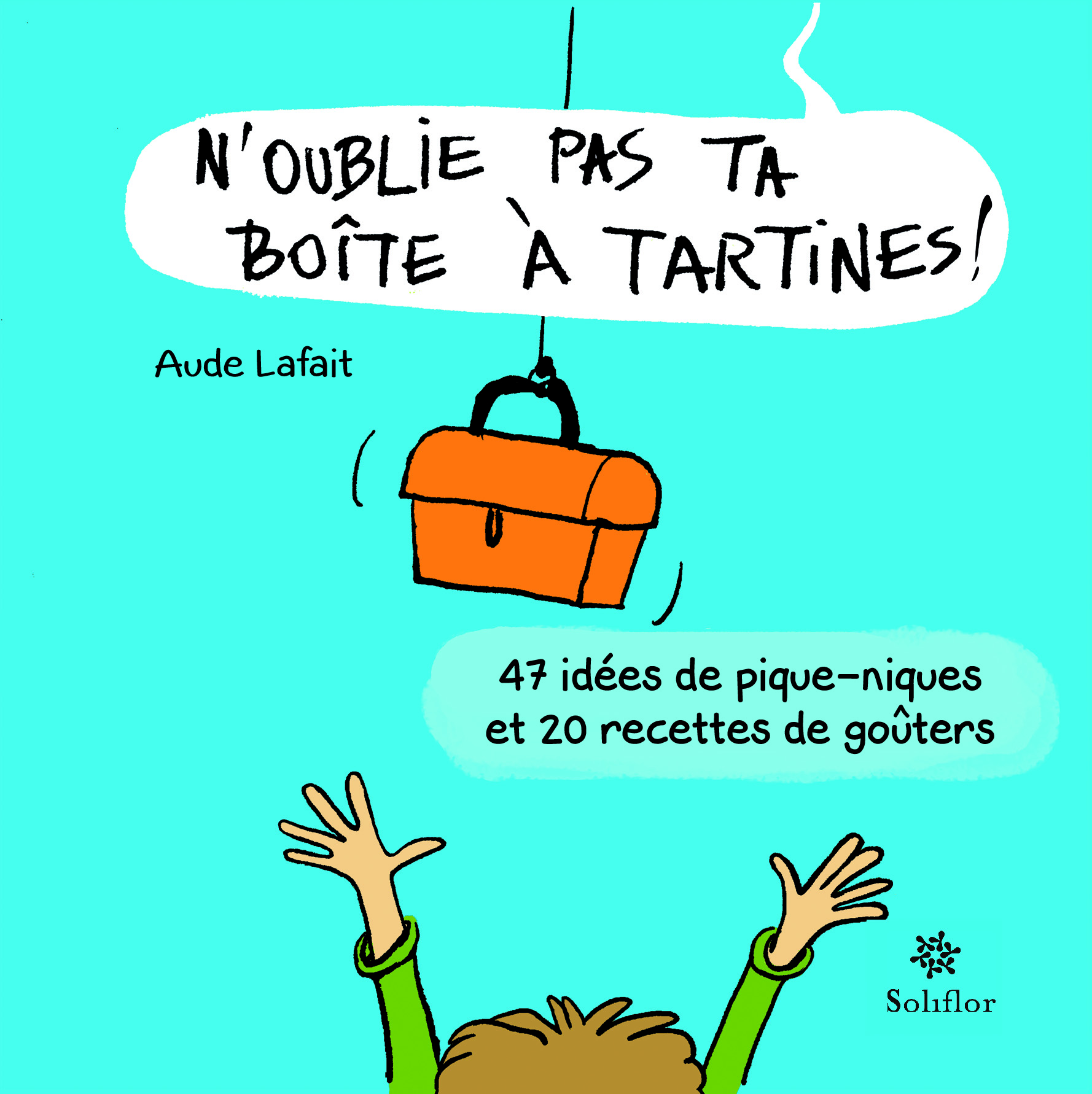 Couverture du livre N'oublie pas ta boîte à tartines !